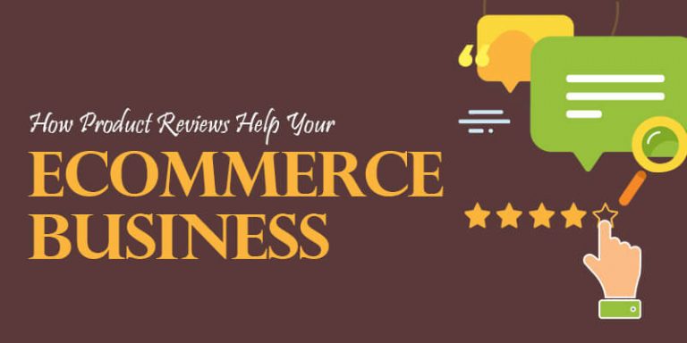 How Product Reviews Help Your eCommerce Business