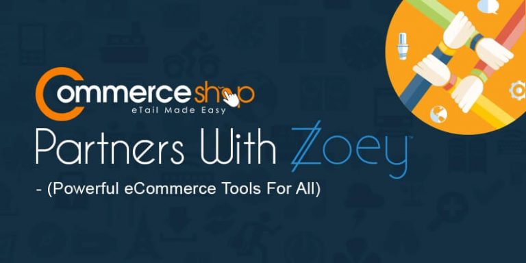 CommerceShop Partners With Zoey – (Powerful eCommerce Tools For All)