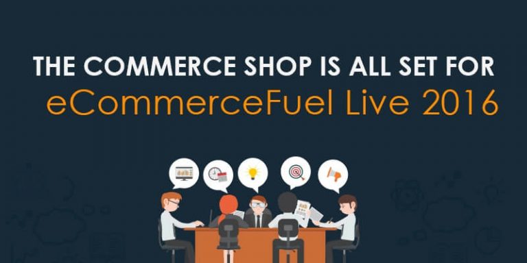 CommerceShop Is All Set For eCommerceFuel Live 2016