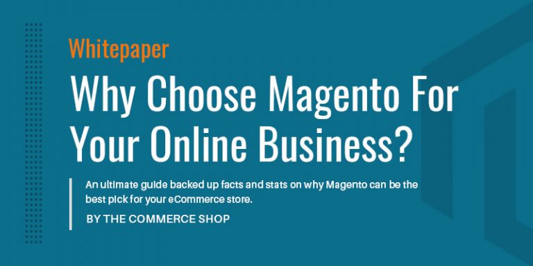 Why Choose Magento For Your Online Business?