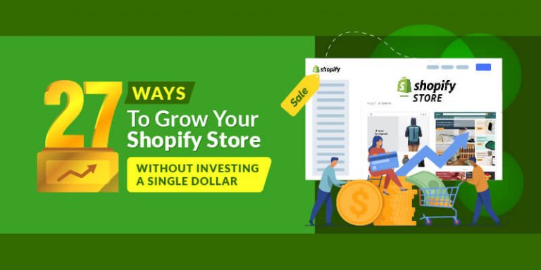 27 ways to grow your Shopify store without investing a single dollar