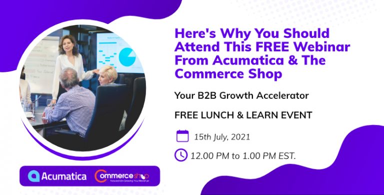 The Commerce Shop Co-hosts A Must-attend Lunch & Learn Event With Acumatica. Here’s More To Know