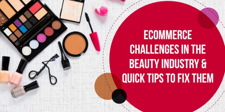 eCommerce challenges in the beauty industry & quick tips to fix them