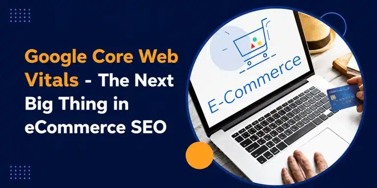 Google Core Web Vitals – The Next Big Thing in eCommerce SEO