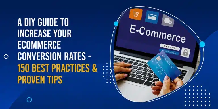 A DIY guide to increase your eCommerce conversion rates – 150 Best practices & proven tips