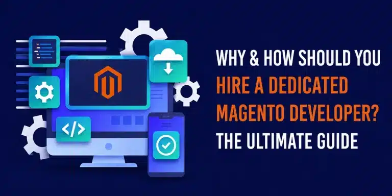 Hire A Dedicated Magento Developer?