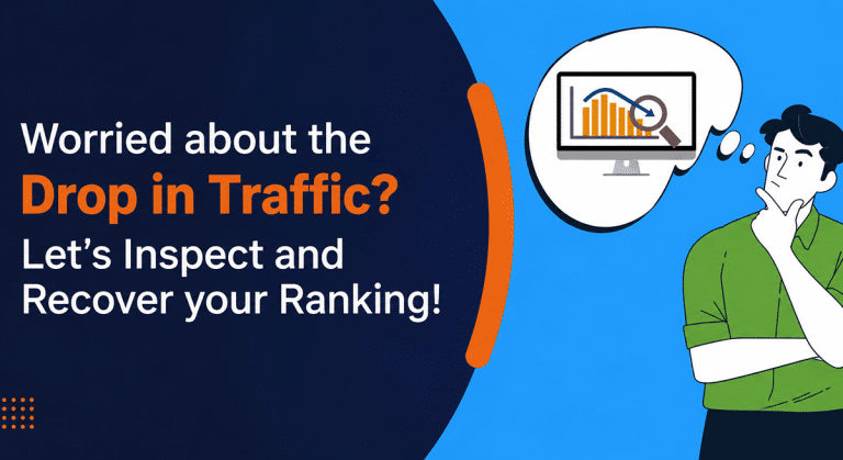 See a Drop in your Website Traffic? Let’s Inspect the Results and Recover your Ranking!