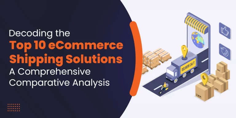 Decoding the Top 10 eCommerce Shipping Solutions