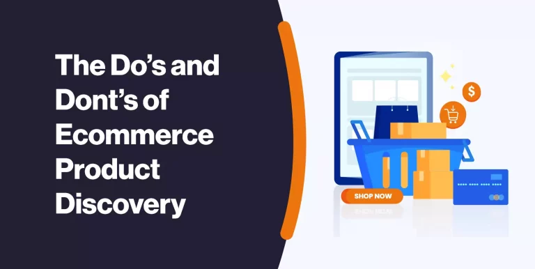 The Do’s and Dont’s of Ecommerce Product Discovery
