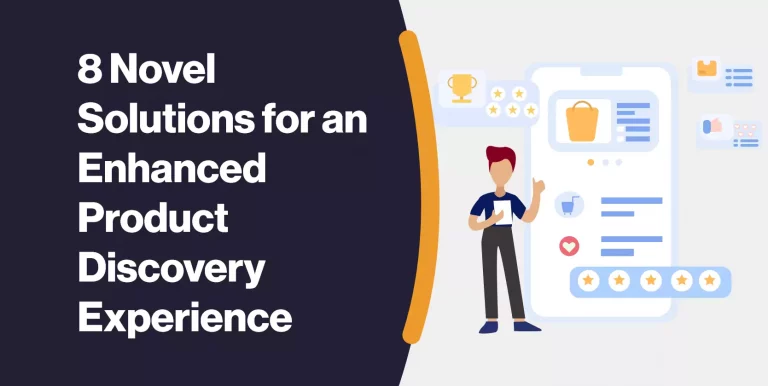 8 Novel Solutions for an Enhanced Product Discovery Experience