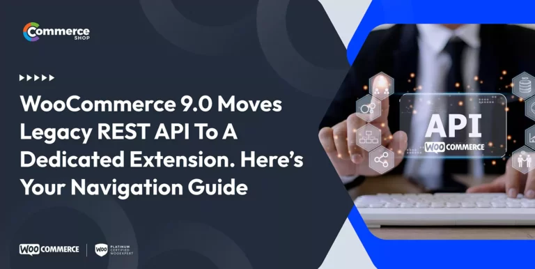 WooCommerce 9.0 Moves Legacy REST API To A Dedicated Extension. Here’s Your Navigation Guide