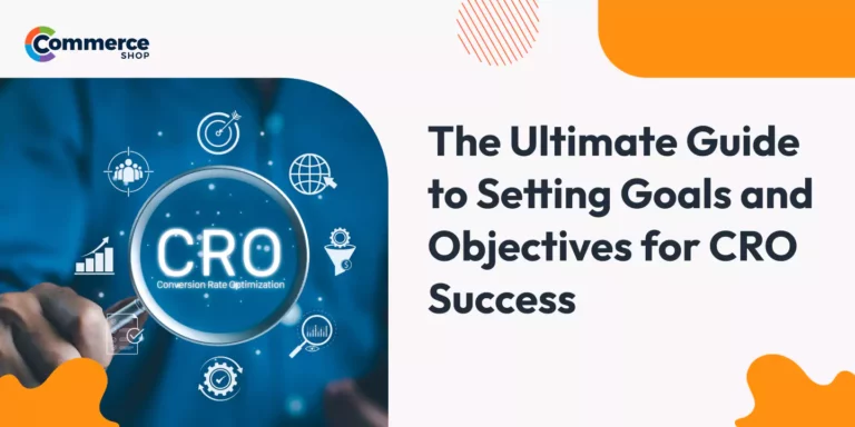 The Ultimate Guide to Setting Goals and Objectives for CRO Success