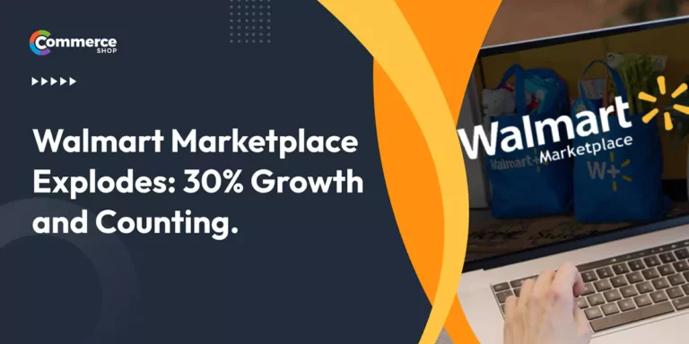 Walmart Marketplace Explodes: 30% Growth and Counting.