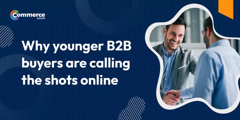 Why younger B2B buyers are calling the shots online