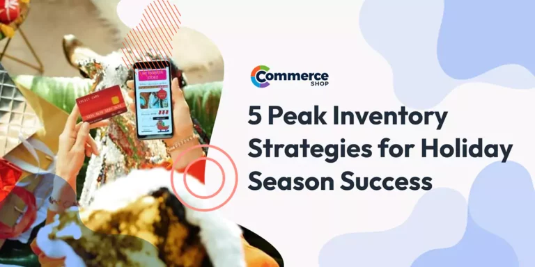 5 Peak Inventory Strategies for Holiday Season Success