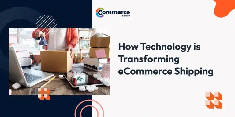 How Technology is Transforming eCommerce Shipping