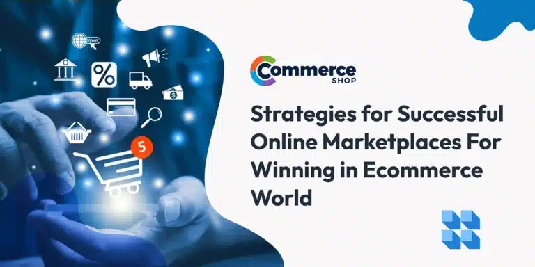 Strategies for Successful Online Marketplaces For Winning in Ecommerce World