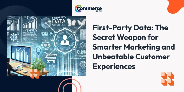 First-Party Data: The Secret Weapon for Smarter Marketing and Unbeatable Customer Experiences