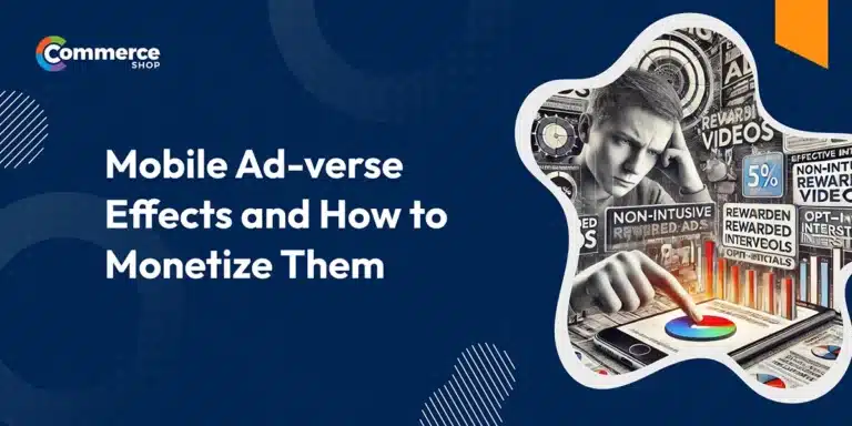 Mobile Ad-verse Effects and How to Monetize Them