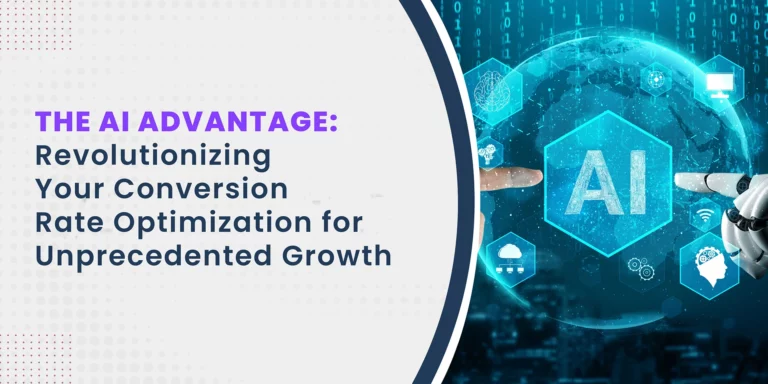 The AI Advantage: Revolutionizing Your Conversion Rate Optimization for Unprecedented Growth