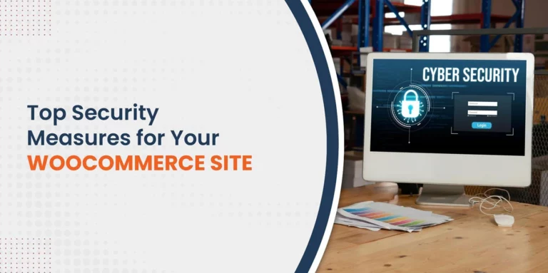 Top Security Measures for Your WooCommerce Site