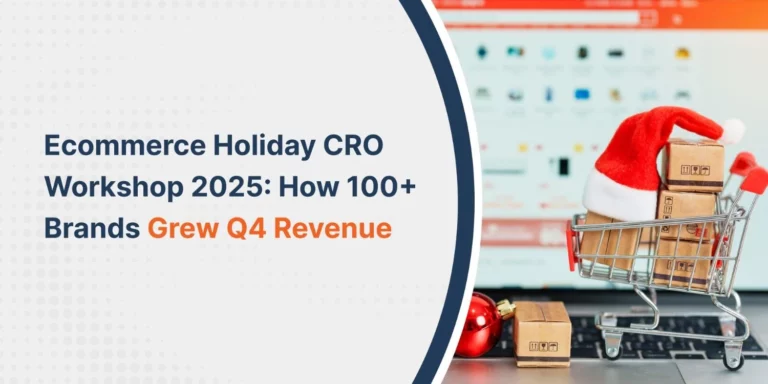 Ecommerce Holiday CRO Workshop 2025: How 100+ Brands Grew Q4 Revenue