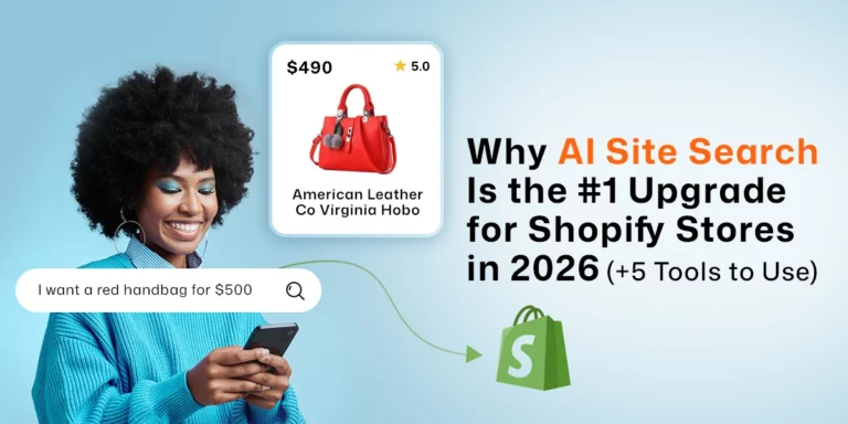 Why AI Site Search Is the #1 Upgrade for Shopify Stores in 2026 (+5 Tools to Use)