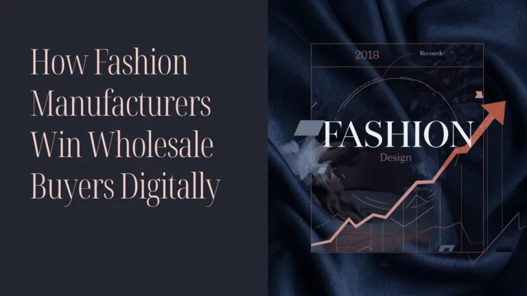 2026 Data: How Fashion Manufacturers Are Winning Wholesale Buyers Through Digital Channels