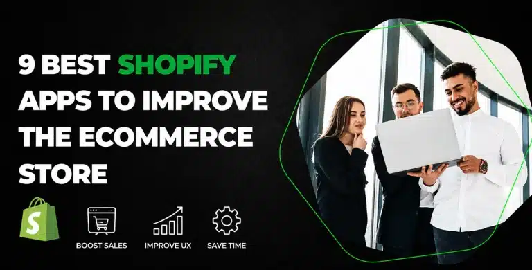 9 Best Shopify Apps to Improve the eCommerce Store