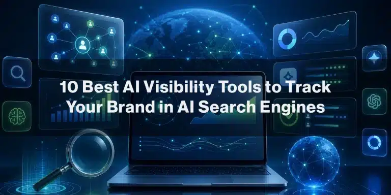 10 Best AI Visibility Tools to Track Your Brand in AI Search Engines