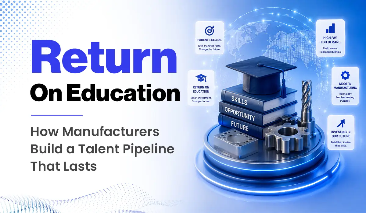 manufacturing talent pipeline return on education